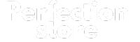 PERFECTION STORE